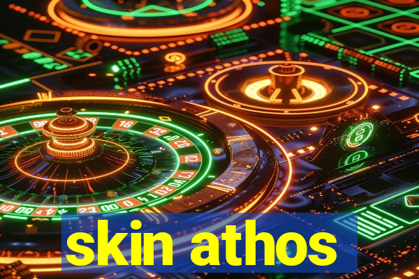 skin athos